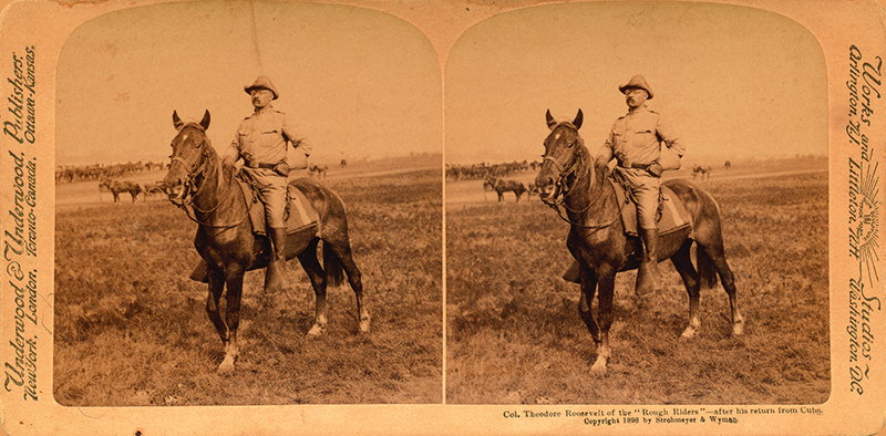 "Col. Theodore Roosevelt of the 'Rough Riders' after his return from Cuba," Strohmeyer and Wyman, reproduced by Underwood and Underwood, stereoview, circa 1898