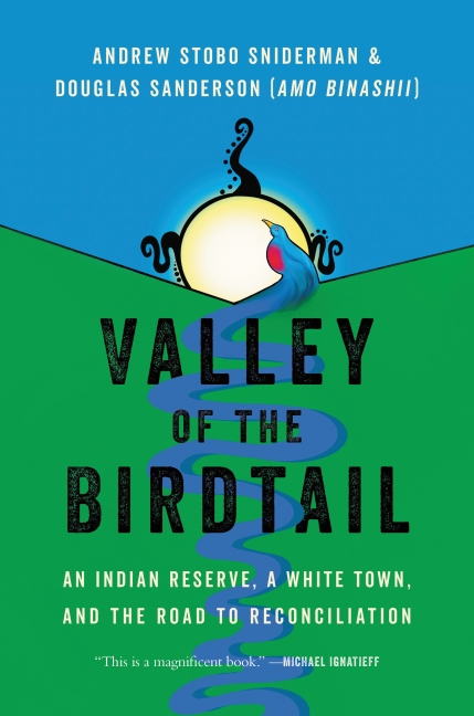 Book cover of “Valley of the Birdtail: An Indian Reserve, a White Town and the Road to Reconciliation”