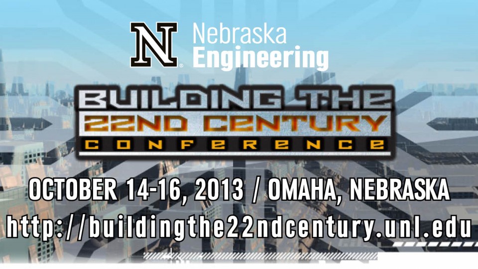 'Building the 22nd Century' conference, Oct. 14-16 in Omaha and Lincoln, offers discount rate for UNL