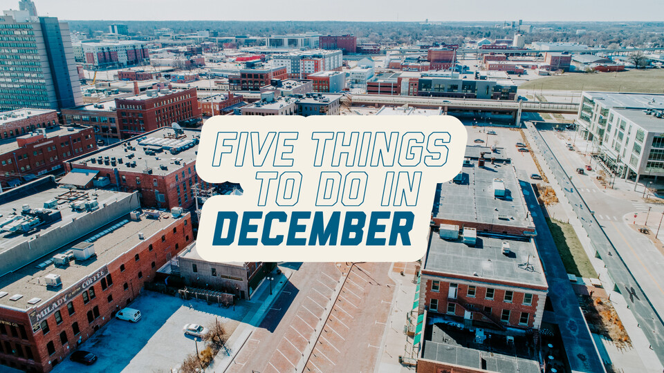 A shot of the Lincoln Haymarket district with overlaying text that reads, "Five Things to Do in December". 