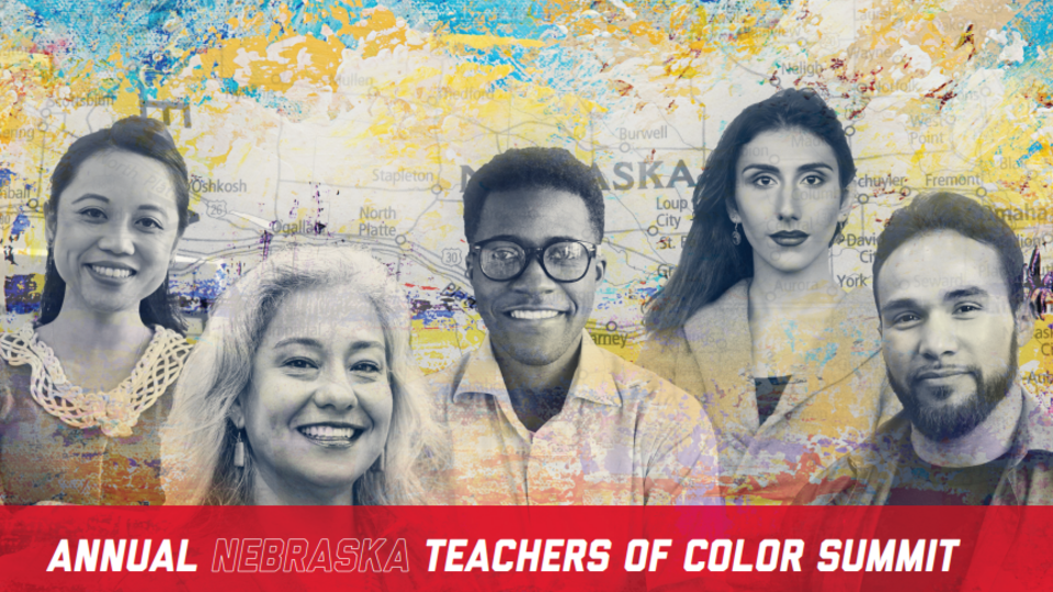 The 2022 Nebraska Teachers of Color Summit will be held May 6 - 7 in Lincoln.