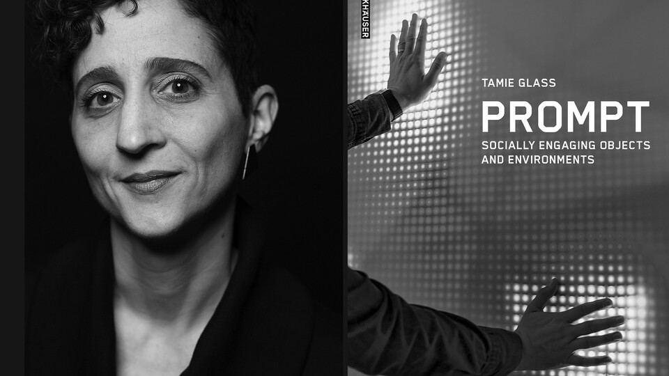 Tamie Glass author of “Prompt: Socially Engaging Objects and Environments” gives next Hyde Lecture.