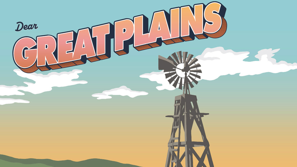 Illustration of windmill with "Dear Great Plains" in sky