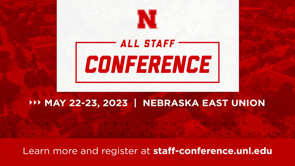 All Staff Conference graphic. Event is May 22-23 in the Nebraska East Union. Learn more at https://staff-conference.unl.edu/