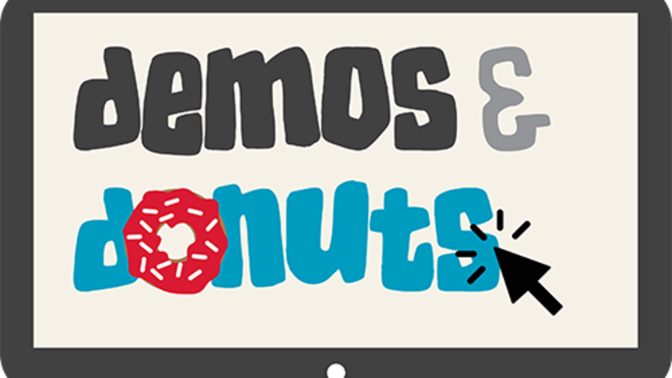 Demos and Donuts