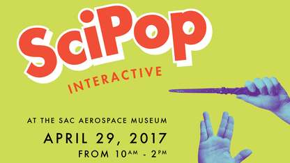 SciPop Interactive event April 29 at the Strategic Air Command and Aerospace Museum.  