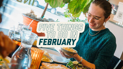 February offers Valentine's Day dinner, chance to find study abroad match