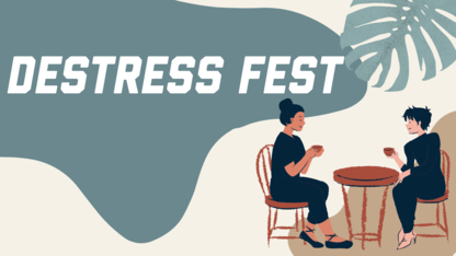 Destress Fest to offer break from studying
