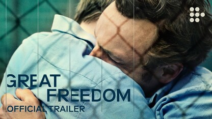 GREAT FREEDOM | Official Trailer | Coming Soon