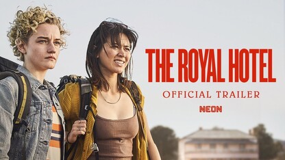 THE ROYAL HOTEL - Official Trailer