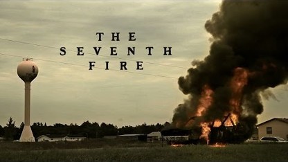The Seventh Fire - Official Trailer