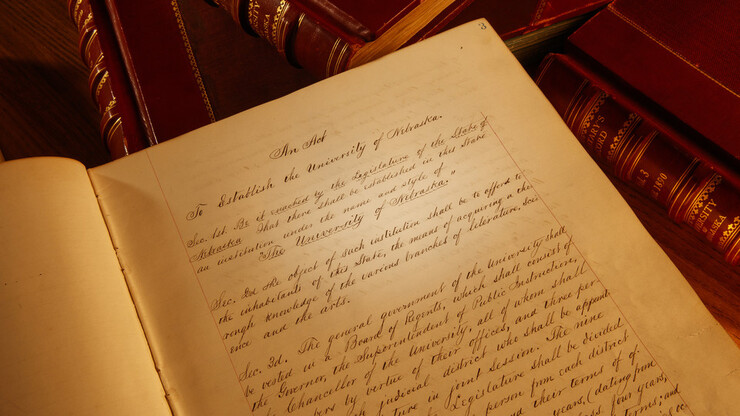 Nebraska's original charter was created nearly 150 years ago on Feb. 15, 1869. The charter and other significant objects from the university's history will be on display Feb. 15 in the Wick Alumni Center.