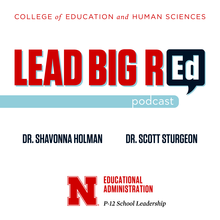 Episodes of Lead Big Red will be shared twice monthly and feature captivating conversations with scholars and school leaders.