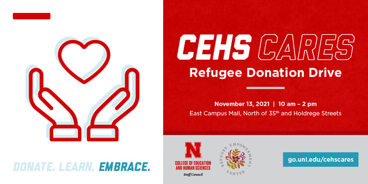 The College of Education and Human Sciences Staff Council is partnering with the Refugee Empowerment Center host a donation drive to support refugees coming to Nebraska. 