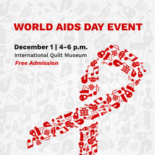The World AIDS Day Concert is Dec. 1 at 4 p.m. at the International Quilt Museum.