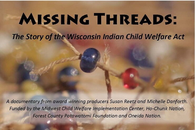 Missing Threads: The Story of the WI Indian Child Welfare Act
