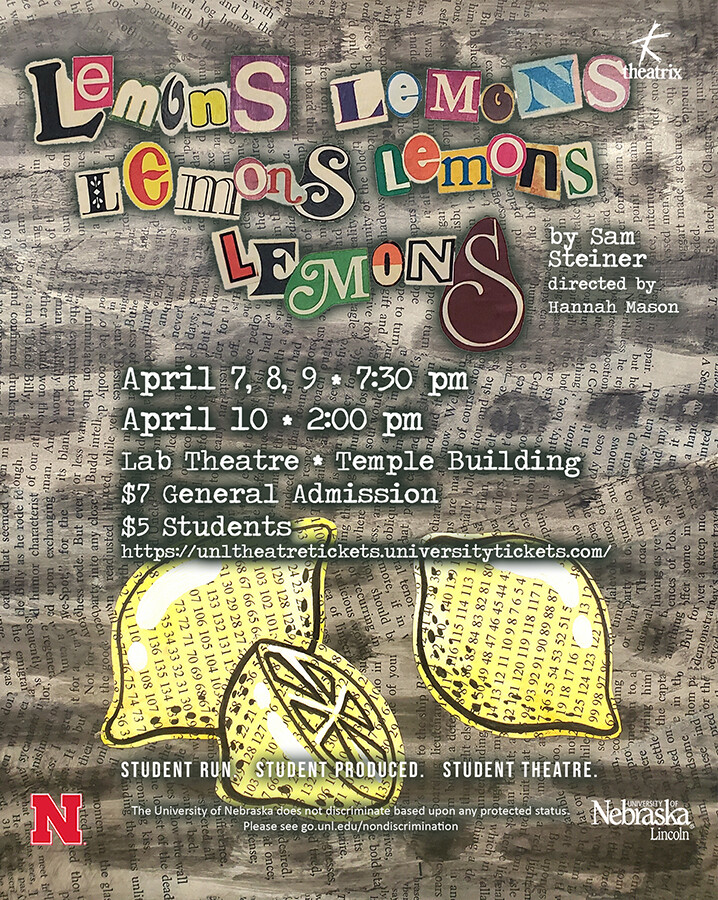 Theatrix presents “Lemons Lemons Lemons Lemons Lemons” by Sam Steiner April 7-10 in the Lab Theatre.