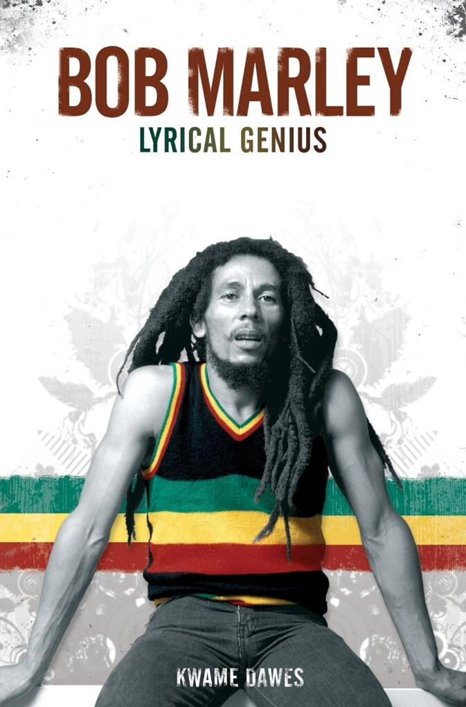 Cover of Kwame Dawes' book "Bob Marley: Lyrical Genius." It shows Marley seated in a black sweater with the red, yellow and green colors of the Rastafarian flag.