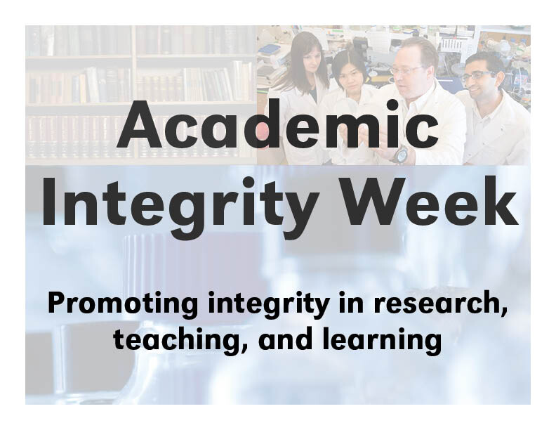 Academic Integrity Week: Promoting integrity in research, teaching, and learning